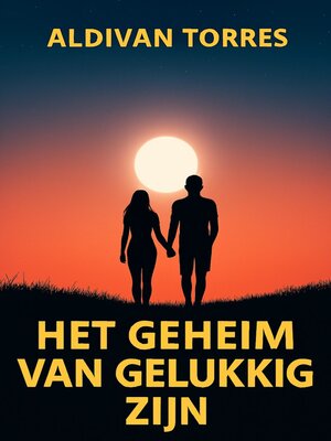 cover image of Het Geheim van Gelukkig Zijn